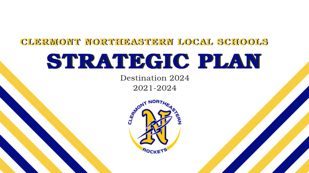 Destination 2024 Strategic Plan update Clermont Northeastern Schools