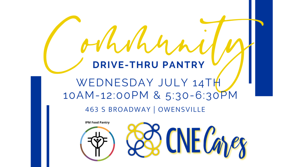 CNE Cares, in partnership with IPM Food Pantry, will be hosting a Drive-thru Pantry TODAY Wednesday, July 14th from 10 am-12 pm & 5:30 pm-6:30 pm.  It will be located on the Preschool campus - 463 S Broadway and will be served out the back doors of the gym.  There will be dairy items, produce, dry goods, soup & snack boxes, first come, first served. Signups are encouraged but not required. https://www.cnecares.org/events  CNE Cares has many volunteer opportunities for all ages throughout the summer.  For more information regarding volunteer opportunities visit https://www.cnecares.org/volunteer 