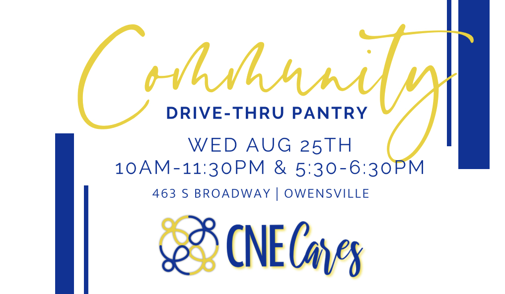 CNE Cares will be hosting a Drive-thru Pantry TODAY Wednesday, Aug 25th from 10 am- 11:30 am & 5:30 pm-6:30 pm.  It will be located on the Preschool campus - 463 S Broadway. Signups are encouraged but not required. https://www.cnecares.org/events