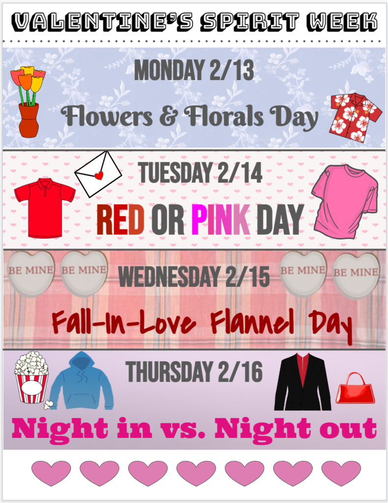 Our Valentine's Day Themed Spirit Week kicks off tomorrow with "Flowers and Floral Day". We are looking forward to a great week!